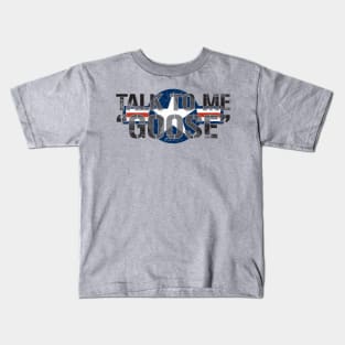 Talk to Me Goose Kids T-Shirt